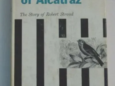 Rare Signed Birdman Of Alcatraz by Thomas E Gaddis