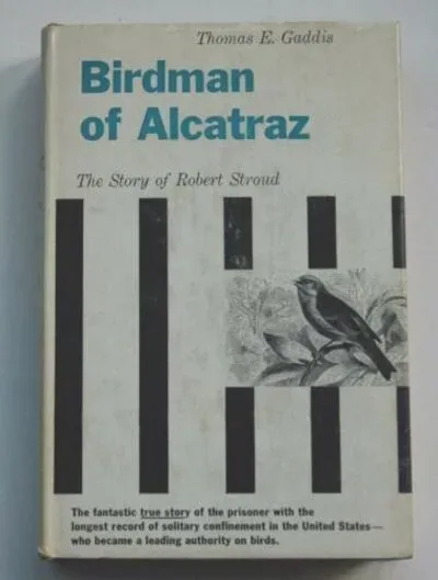 Rare Signed Birdman Of Alcatraz by Thomas E Gaddis